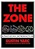 The Zone by Dustin Yarc
