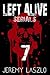 LEFT ALIVE SERIAL #7
