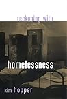 Reckoning with Homelessness (The Anthropology of Contemporary Issues) Reckoning with Homelessness (The Anthropology of Contemporary Issues)