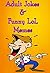 Adult Jokes & Funny Lol Memes Vol 2 by NOT A BOOK