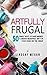 Artfully Frugal: 50 Simple ...