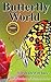 Butterfly World (The Wonders of Nature Book 2)