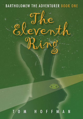 The Eleventh Ring (Bartholomew the Adventurer, #1)