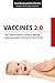 Vaccines 2.0: The Careful Parent's Guide to Making Safe Vaccination Choices for Your Family