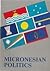 Micronesian Politics