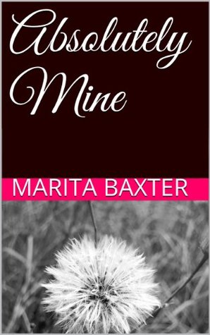 Absolutely Mine (Kindle Edition)