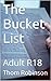 The Bucket List: Adult R18