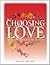 Choosing Love: Pathways to ...