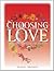 Choosing Love by Julia B. Colwell