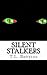 Silent Stalkers by T.L. Broyles