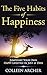 The Five Habits of Happiness by Colleen Archer