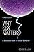 Why Sex Matters by Bobbi S. Low Why Sex Matters by Bobbi S. Low