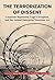 The Terrorization of Dissent: Corporate Repression, Legal Corruption, and the Animal Enterprise Terrorism Act