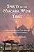 Spirits of the Niagara Wine Trail by Mason Winfield
