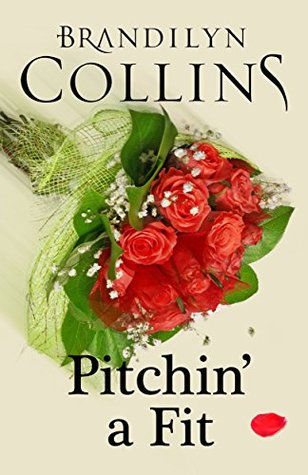 Pitchin' A Fit (Dearing Family #2)