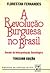 A Revolução Burguesa no Brasil