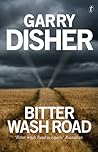 Bitter Wash Road by Garry Disher