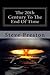 The 20th Century To The End Of Time (History of Mankind Book 8)