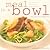 Meal in a Bowl