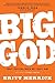 Big God with Study Guide by Britt Merrick