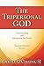 The Tripersonal God: Understanding and Interpreting the Trinity