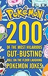 Pokemon: 200 of the Most Hilarious, Gut-Busting, Roll on the Floor Laughing Pokemon Jokes