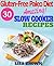 30 The Most Amazing Gluten-Free Paleo Slow Cooker Recipes For... by Lisa     Brown