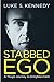 Stabbed Ego: A Thug's Journey to Enlightenment