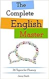 The Complete English Master: 36 Topics for Fluency