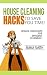 House Cleaning Hacks To save You Time! by Emma     Smith