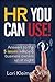 HR You can Use!: Answers to the 5 issues keeping business owners up at night
