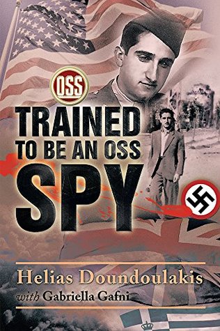 Trained to be an OSS Spy (Kindle Edition)