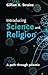 INTRODUCING SCIENCE AND RELIGION: A path through polemic