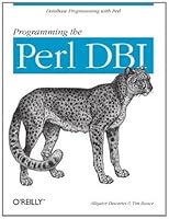 Programming the Perl DBI: Database Programming with Perl