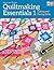 Quiltmaking Essentials I by Donna Lynn Thomas