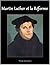 Martin Luther et la Réforme (French Edition)