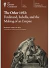 The Other 1492: Ferdinand, Isabella, and the Making of an Empire