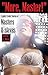 More, Master! Thirty Erotic Stories of Masters and Slaves