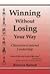 Winning Without Losing Your Way: Character-Centered Leadership