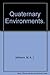 Quaternary Environments
