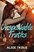 Unspeakable Truths (Unspeakable Truths, #1)