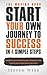 The Moving Road: Start your Journey to Success in 4 Simple Steps.