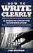 How to Write Clearly: A Gui...