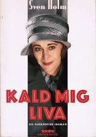 Kald mig Liva: En fjernsyns-roman