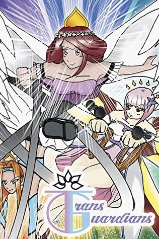 Trans Guardians: Episode 4: Unite (Kindle Edition)