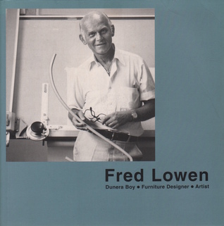 Fred Lowen: Dunera Boy, Furniture Designer, Artist