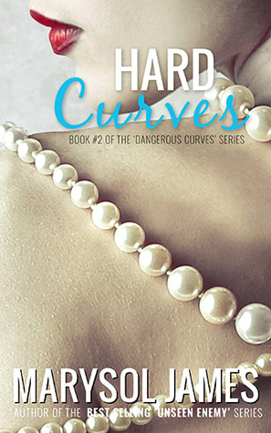 Hard Curves (Dangerous Curves, #2)