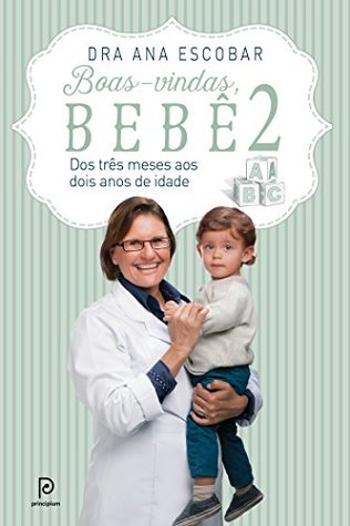Boas-vindas, bebê 2: Dos 3 meses aos dois anos de idade