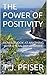 THE POWER OF POSITIVITY: HOW TO LOOK AT ANYTHING WITH A "CAN-DO" ATTITUDE