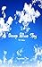 Deep Blue Sky: 40 Haikus